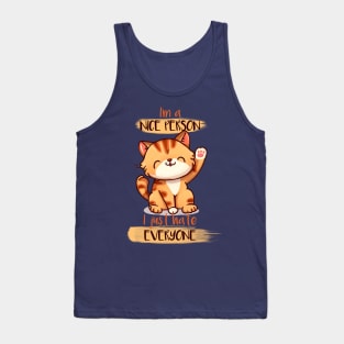 I'm Nice I just Hate Everyone Tank Top